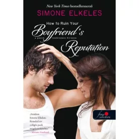   Simone Elkeles: How to Ruin Your Boyfriend's Reputation - A pasim tönkretett hírneve