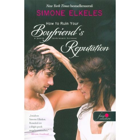 Simone Elkeles: How to Ruin Your Boyfriend's Reputation - A pasim tönkretett hírneve