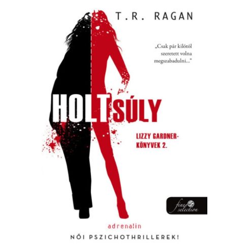 T. R. Ragan: Holtsúly - Lizzy Gardner-könyvek 2.