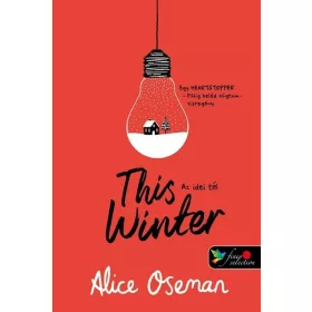   Alice Oseman: This winter - Az idei tél (Pasziánsz 0,5) Önállóan is olvasható! (brit)