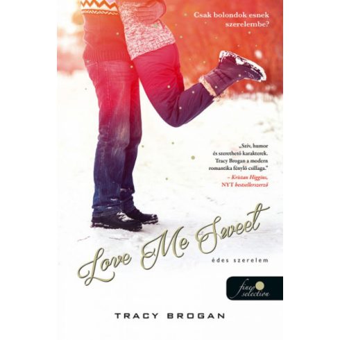 Tracy Brogan: Love Me Sweet - Édes szerelem