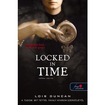 Lois Duncan: Locked in Time - Időbe zárva
