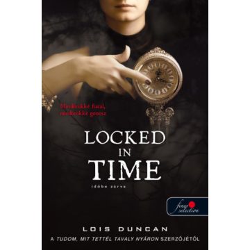 Lois Duncan: Locked in Time - Időbe zárva