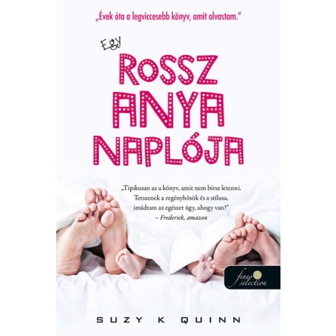 Suzy K. Quinn: Egy rossz anya naplója