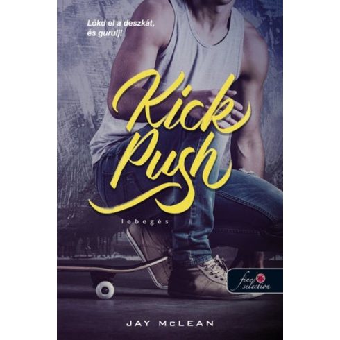 Jay McLean: Kick, Push - Lebegés - Lebegés 1.