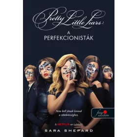 Sara Shepard: A perfekcionisták - Tökéletesek 1.