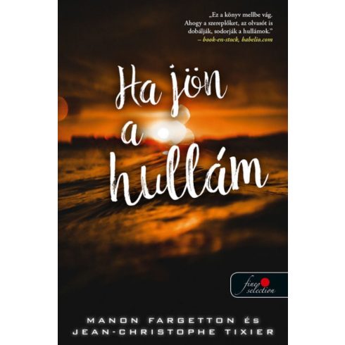 Jean-Christophe Tixier, Manon Fargetton: Ha jön a hullám