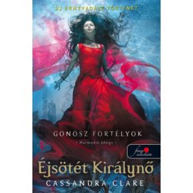   Cassandra Clare: Éjsötét Királynő - Gonosz fortélyok 3.
