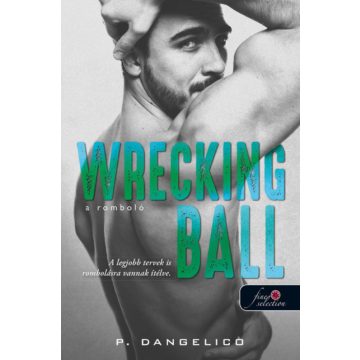 P. Dangelico: Wrecking Ball - A romboló