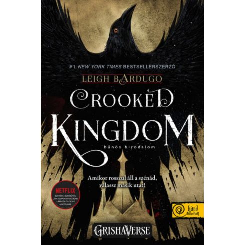 Leigh Bardugo: Crooked Kingdom - Bűnös birodalom (SÖ)