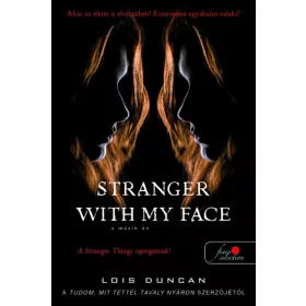 Lois Duncan: Stranger with my Face - A másik ÉN