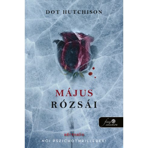 Dot Hutchison: Május rózsái (A gyűjtő 2.) - Önállóan is olvasható!