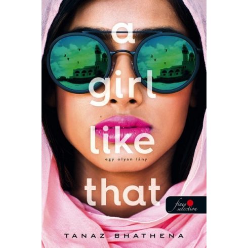 Tanaz Bhathena: A Girl Like That - Egy olyan lány