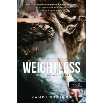 Kandi Steiner: Weightless - Súlyok nélkül
