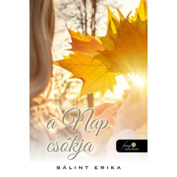 Bálint Erika: A nap csókja