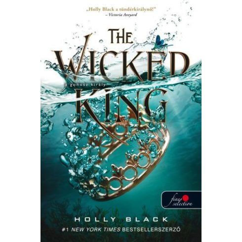 Holly Black: The Wicked King - A gonosz király - A levegő népe 2.