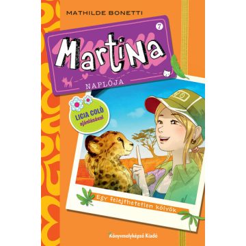   Mathilde Bonetti: Martina naplója 7. - Egy felejthetetlen kölyök
