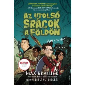   Max Brallier: Az utolsó srácok a Földön - Az utolsó srácok a Földön 1.