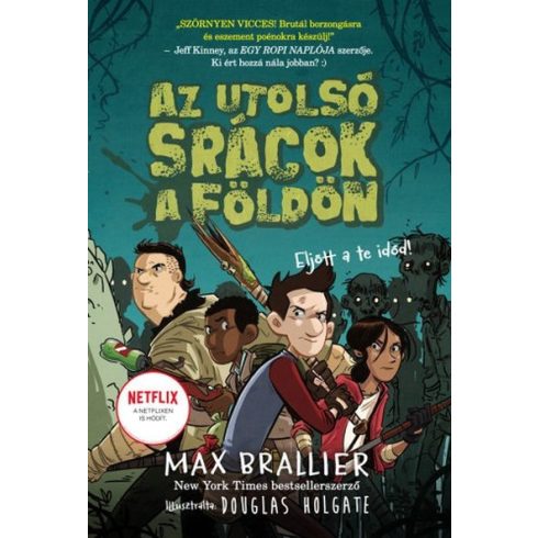 Max Brallier: Az utolsó srácok a Földön - Az utolsó srácok a Földön 1.