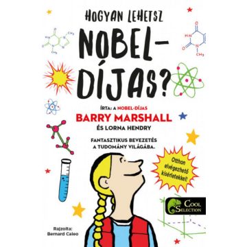 Barry Marshall, Bernard Caleo: Hogyan lehetsz Nobel-díjas?