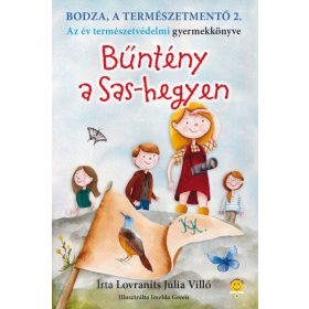  Lovranits Júlia: Bodza, a természetmentő 2. - Bűntény a Sas-hegyen