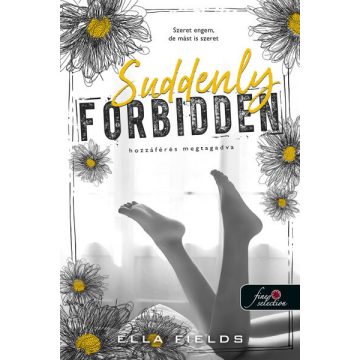 Ella Fields: Suddenly Forbidden - Hozzáférés megtagadva