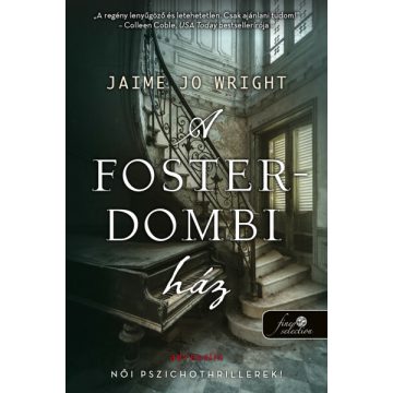 Jaime Jo Wright: A Foster-dombi ház