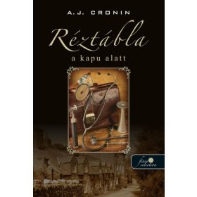 A. J. Cronin: Réztábla a kapu alatt