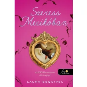 Laura Esquivel: Szeress Mexikóban