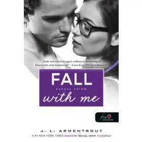 Jennifer L. Armentrout: Fall with Me - Zuhanj velem