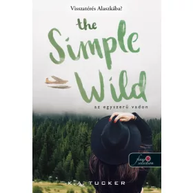 K. A. Tucker: The Simple Wild - Az egyszerű vadon