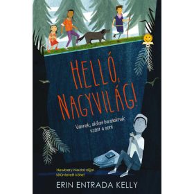Erin Entrada Kelly: Helló, nagyvilág!