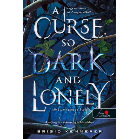 Brigid Kemmerer: A Curse So Dark and Lonely - Sötét, magányos átok (Az Átoktörő 1.)
