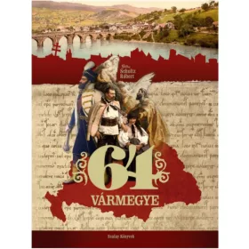 Scholtz Róbert: 64 Vármegye
