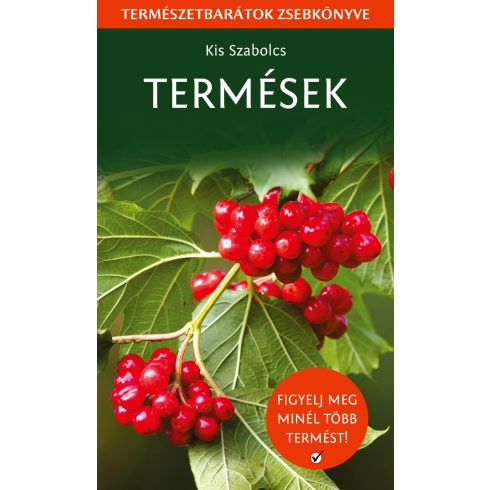 KIS SZABOLCS: TERMÉSEK - TERMÉSZETBARÁTOK ZSEBKÖNYVE