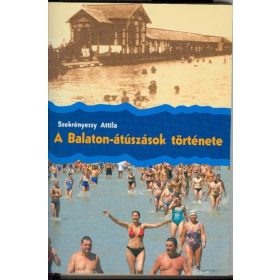   Szekrényessy Attila: A Balaton-átúszások története (antikvár)