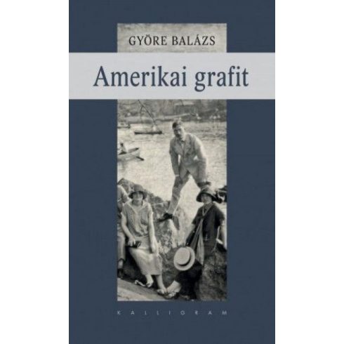 Györe Balázs: Amerikai grafit