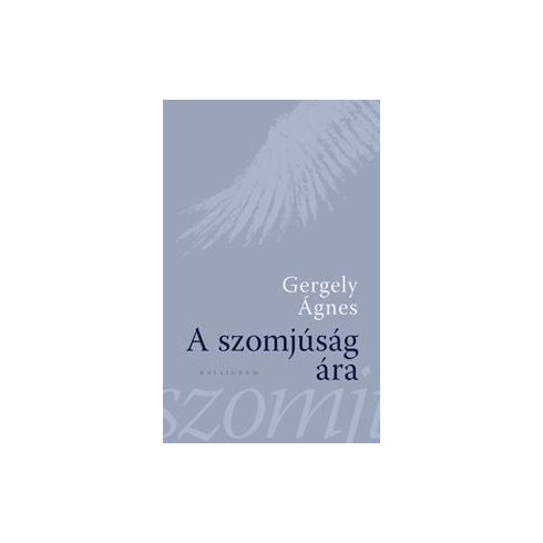 Gergely Ágnes: A szomjúság ára