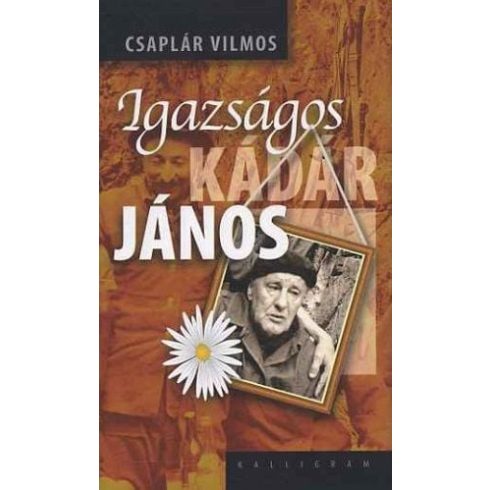 Csaplár Vilmos: Igazságos Kádár János