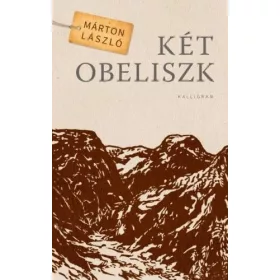 Márton László: Két obeliszk (antikvár)
