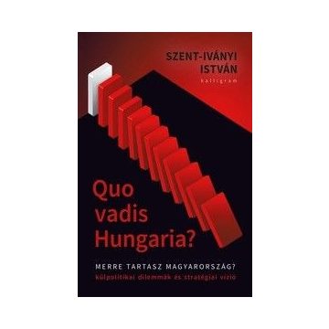 Szent-Iványi István: Quo Vadis Hungaria