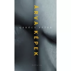 Gerőcs Péter: Árvaképek
