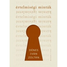 Dénes Iván Zoltán: Értelmiségi minták