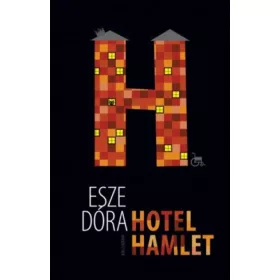 Esze Dóra: Hotel Hamlet