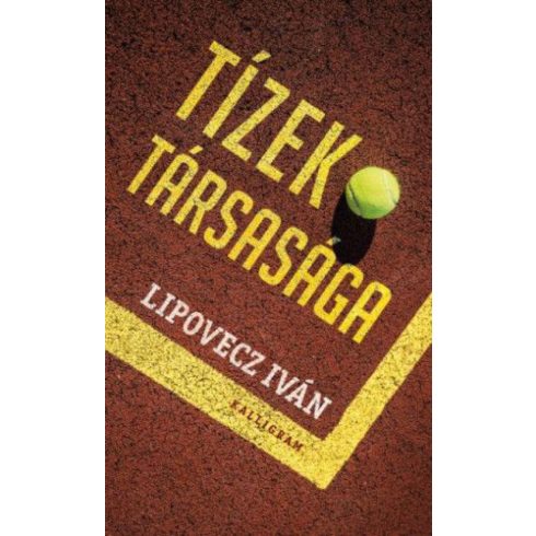 Lipovecz Iván: Tízek társasága (antikvár)