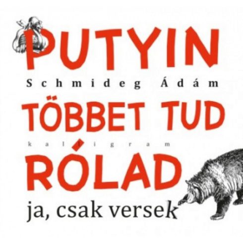 Schmideg Ádám: Putyin többet tud rólad - ja, csak versek