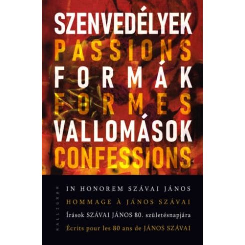 Bengi László, Gintli Tibor, Guillaume Métayer, Horváth Anna, Szávai Dorottya, Z. Varga Zoltán: Szenvedélyek, formák, vallomások