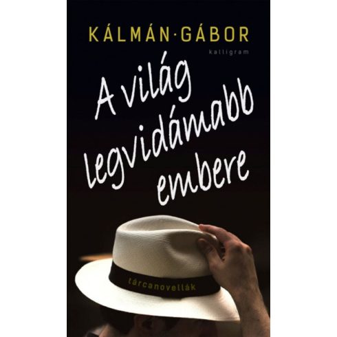 Kálmán Gábor: A világ legvidámabb embere