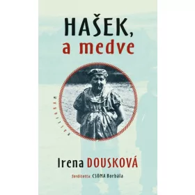 Irena Dousková: Hasek, a medve