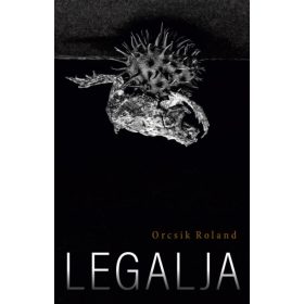 Orcsik Roland: Legalja